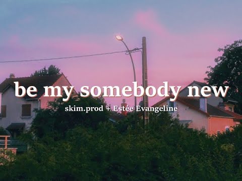 skim.prod + Estée Evangeline - be my somebody new