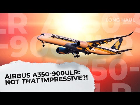 Deep Dive: How The Airbus A350-900ULR Gets Its Long Range