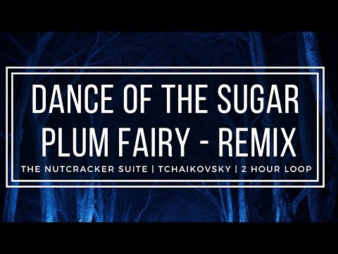 Dance of the Sugar Plum Fairy DARK MIX ⭐ | Tchaikovsky Nutcracker | 2 Hour Loop HD