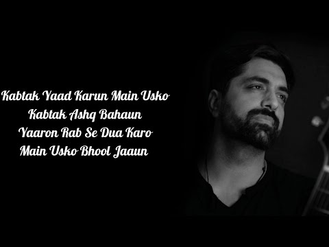 Yaaron Rab Se Dua Karo Main Usko Bhool Jaaun (Lyrics) • Akhil Sachdeva • Meet Bros • Rashmi Virag