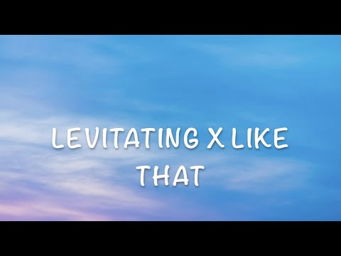 Levitating x like that (lyrics) [tik tok version]