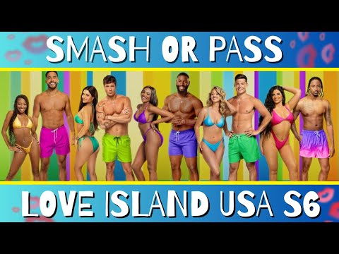 Smash or Pass | Love Island USA Season 6 Edition