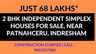 68 Lakhs   2 BHK Independent houses for Sale Near Patancheru, Hyderabad  Call 9652317300