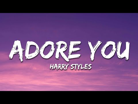 Harry Styles - Adore You (Lyrics)