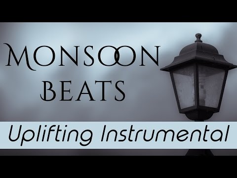 Uplifting Instrumental Music | Monsoon Beats | Priyesh Vakil