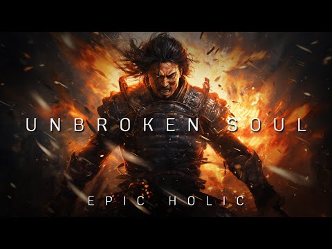 Unbroken Soul | Most Beautiful Epic Music | Motivational Music