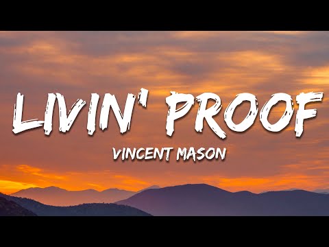 Vincent Mason - Livin' Proof (Lyrics)