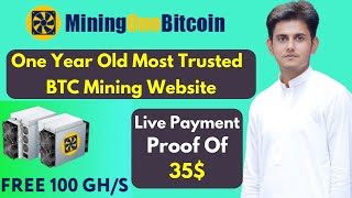 Best Free BTC Cloud Mining Site | 35$ Live Withdrawal Proof | MiningOneBitcoin Payment Proof