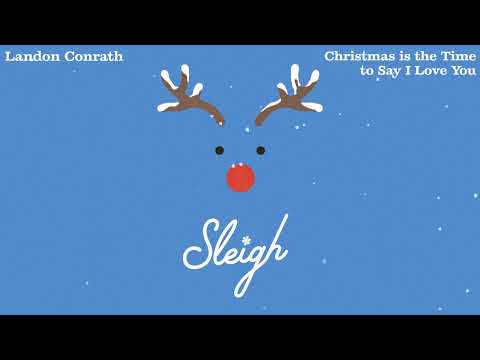 Landon Conrath - Christmas is the Time to Say I Love You (Visualizer)