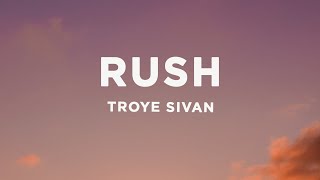 Troye Sivan - Rush (Lyrics)