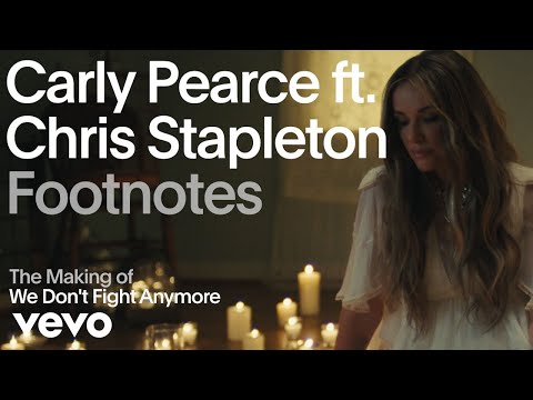 Carly Pearce - The Making Of 'We Don't Fight Anymore' (Vevo Footnotes) ft. Chris Stapleton