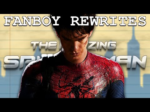 Fanboy Rewrites "The Amazing Spider-Man" (2012)