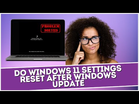 Do Windows 11 Settings Reset After Windows Update