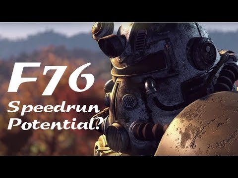 Does Fallout 76 have speedrun potential?