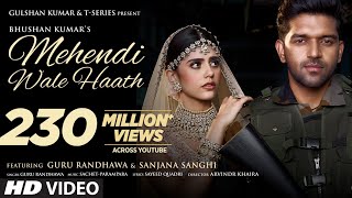 Mehendi Wale Haath |Guru Randhawa Sanjana Sanghi |Sayeed Q Sachet-Parampara Arvindr |Bhushan Kumar