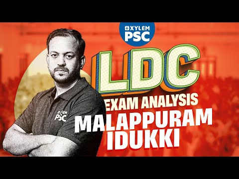 LDC Exam Analysis - Stage 7 | LDC Idukki & Malappuram | Xylem PSC