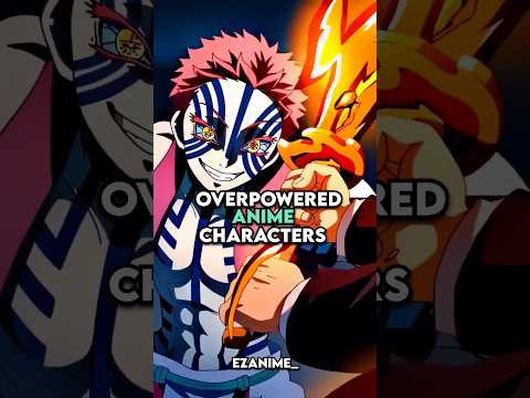 overpowered anime characters #anime #animeedit #demonslayer #goku #naruto