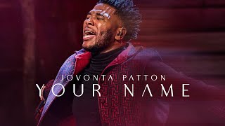 Your Name (Extended Worship) | Jovonta Patton | Live Official Music Video)