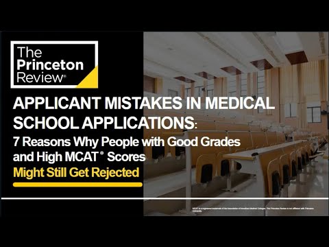 7 Reasons Why People with Good Grades and High MCAT Scores Might Still Get Rejected (Webinar)