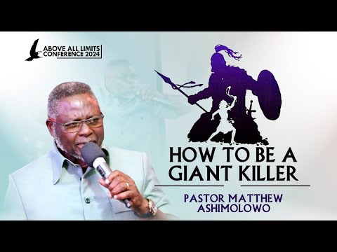 How to be a Giant Killer | Pastor Matthew Ashimolowo | AAL24 - Harmony Christian Centre