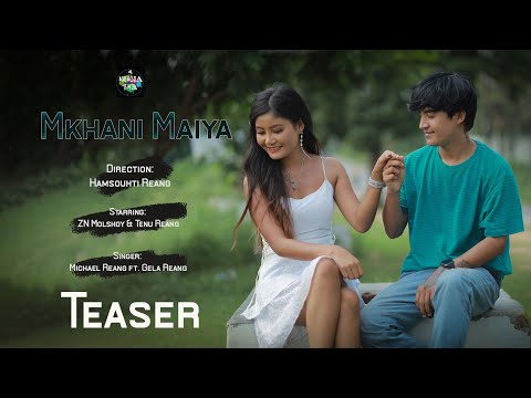 Mkhani Maiya- Michael  ft Gela || ZN Molshoy and Tenu Reang|| Kaubru Music video teaser