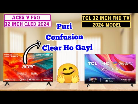 Acer V Pro 32 inch QLED vs TCL 32 inch FHD TV 2024 Model | AR32QDXGU2841AT vs S5500