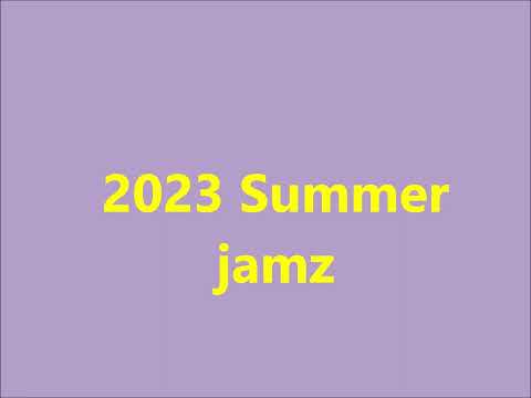 2023 Summer Jamz