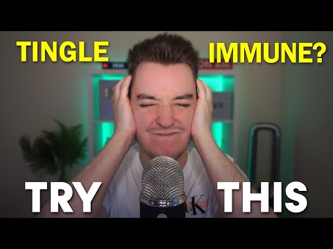 ASMR for people who are TINGLE IMMUNE