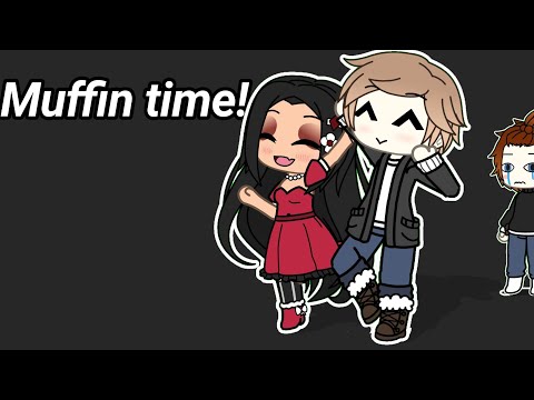 Muffin time! / Sorry i met a real man || Original ? || Gacha || Mokyutsei