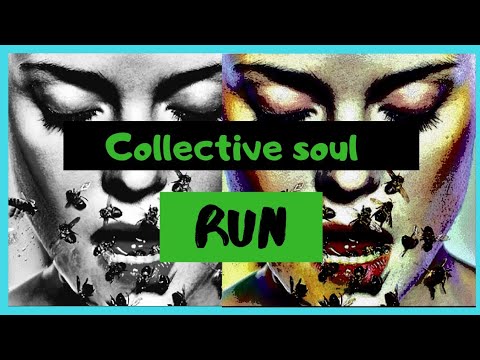 RUN - Collective Soul (Lyrics)