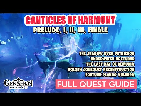 CANTICLES OF HARMONY Act I, II, III FULL QUEST GUIDE | Genshin Impact Fontaine World Quest