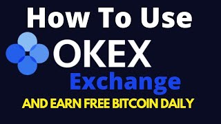 How To Use OKEX Exchange - 2021 Beginners Okex Tutorial