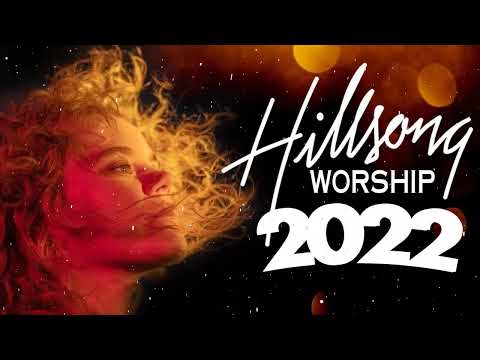 Ultimate Christian Worship Songs Of Hillsong WORSHIP 2022 Playlist 🙏 Top 100 Hillsong Worship Songs