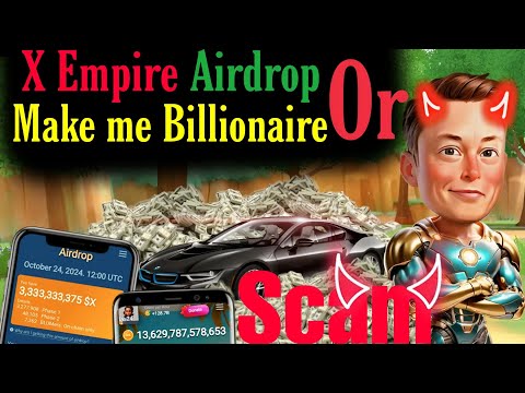 X Empire $X Make Me Billionaire Or Scammer, X empire Bitget Withdrawal Process, X Empire Token Price