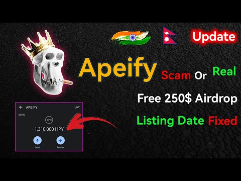 Apeify Withdraw not received? Is apeify fake? NFT Scan platform | Apeify Listing soon😱 | 1HPY = 100$