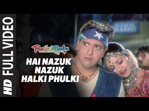 Hai Nazuk Nazuk Halki Phulki - Video Song | Pardesi Babu | Anand Raj Anand, Alka Yagnik