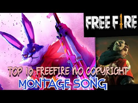 TOP 10 FREEFIRE NO COPYRIGHT MONTAGE SONG