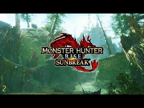 [MHR: Sunbreak] #2 - The Lord of the Forest