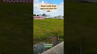 Royal castle gated community DTCP Approved plots in kovilpalayam.