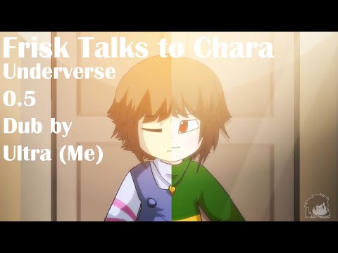 Frisk talks to Chara | Underverse 0.5 clip dub (by Ultra)