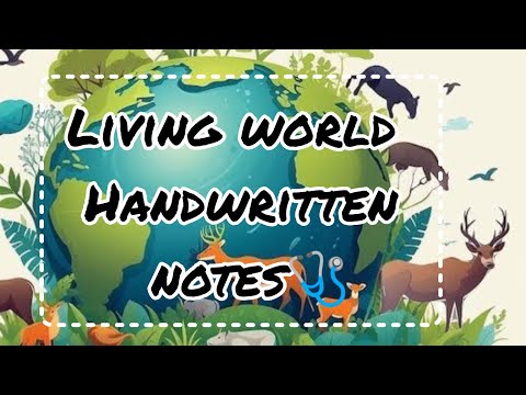 HAND WRITTEN NOTES LIVING WORLD (+1) #neet2025