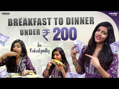 Eating breakfast to Dinner under ₹200 @ Kukatpally Budget Bites - 1 || Wirally Food || Tamada Media