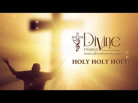 Holy Holy Holy! Song Lyrics | Divine Hymns Prime