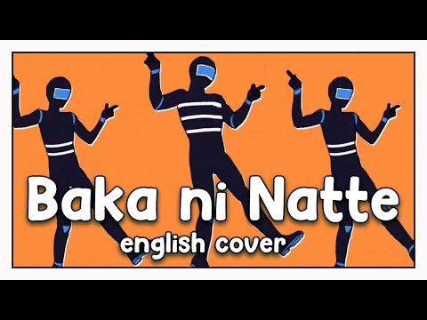 Baka ni Natte ✧ english ver.【tigerjolteo x Bachtok x RyanPlays】