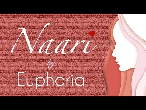 Naari by Euphoria | Women Empowerment Song