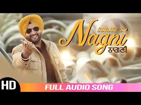 Nagni | Gurjit | Full Audio Song 2019 | New Punjabi Songs 2019 | Angel Records