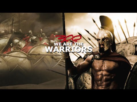 300 · We Are The Warriors