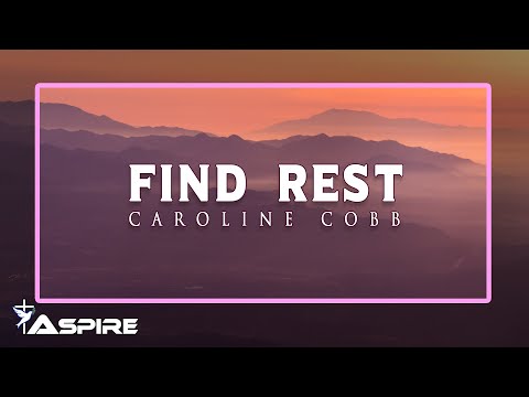 Caroline Cobb - Find Rest (Matthew 11) [Lyric Video]