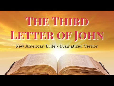 The Third Letter of John - New Testament NAB - CATHOLIC LETTERS