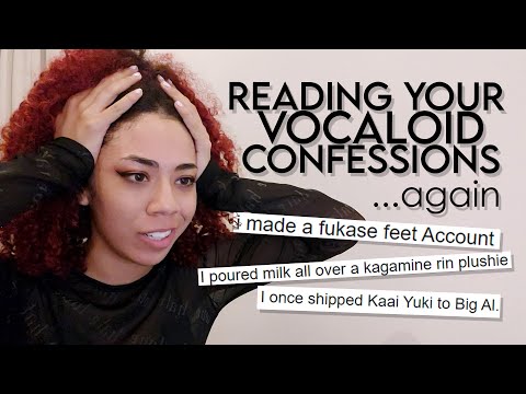 READING YOUR VOCALOID CONFESSIONS... again